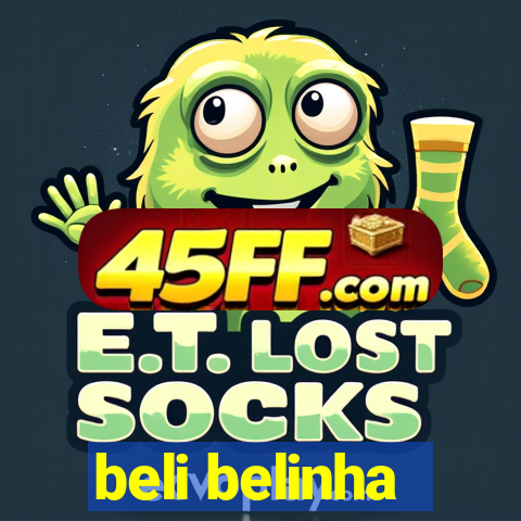 beli belinha